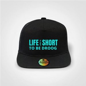 Life is Too Short - Trucker Cap - Black