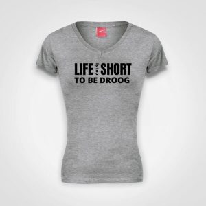 Life is Too Short - fitted - V-Neck - Grey