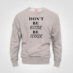 Don_t Be Bitter-Sweater - Grey-Boere Cinderella