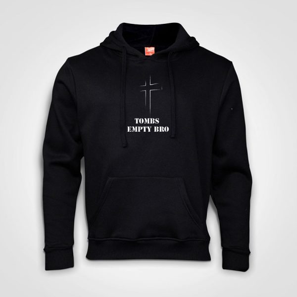 Tombs Empty Bro, hoodie about religion, motivational hoodie, Bemata